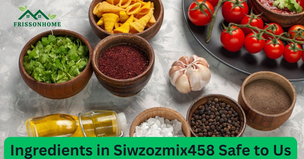 Ingredients in Siwzozmix458 Safe to Us