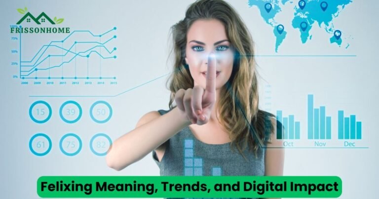 Felixing Meaning, Trends, and Digital Impact